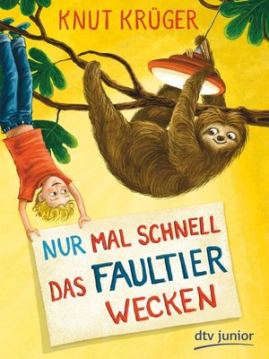 cover image of Nur mal schnell das Faultier wecken
